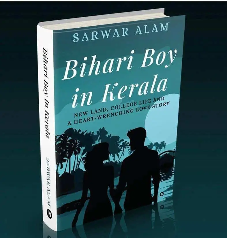 The image of the Book, Bihari Boy in Kerala, a love story by Sarwar Alam.
